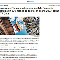 Economa.- El mercado transaccional de Colombia moviliza un 32% menos de capital en el ao 2023, segn TTR Data